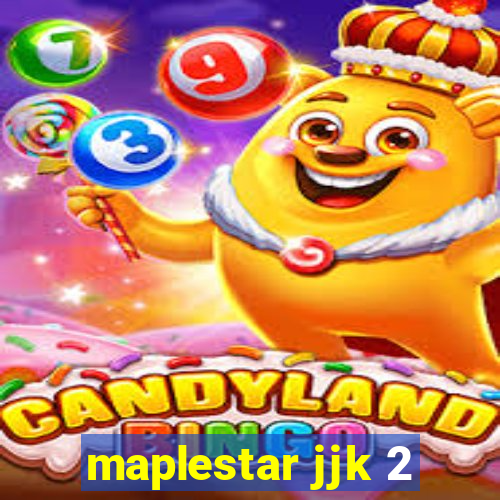 maplestar jjk 2